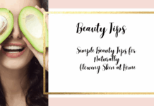 Simple Beauty Tips for Naturally Glowing Skin at Home